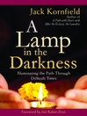 A Lamp in the Darkness Illuminating the Path Through Difficult Times by Jack Kornfield eBook